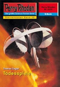 Perry Rhodan 2235: Todesspiele -  Thomas Ziegler - ebook