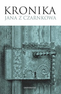 Kronika Jana z Czarnkowa - Jan z Czarnkowa  - książka