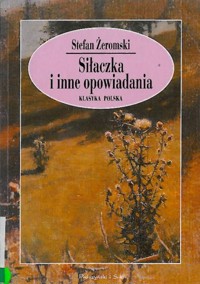 Siłaczka i inne opowiadania - Stefan Żeromski - ebook