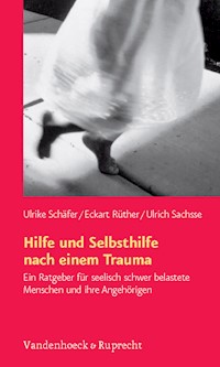 Hilfe und Selbsthilfe nach einem Trauma - Ulrike Schäfer - ebook