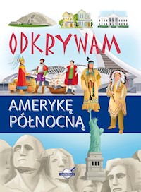 Odkrywam Amerykę Północną - Jarocka M. - książka