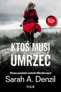 Ktoś musi umrzeć - Sarah A. Denzil - książka