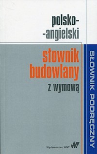 Polsko-angielski słownik budowlany z wymową -  - książka