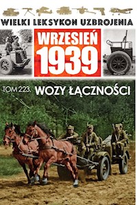 Wielki Leksykon Uzbrojenia. Wrzesień 1939 Tom 223 Wozy łączności - Korbal Jędrzej - książka