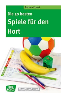Die 50 besten Spiele für den Hort - eBook - Andrea Erkert - ebook