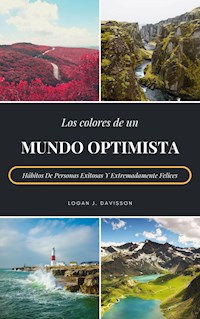 Los Colores De Un Mundo Optimista - Logan J. Davisson - ebook