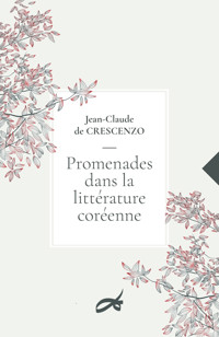 Promenades dans la littérature coréenne - Jean-Claude de Crescenzo - ebook