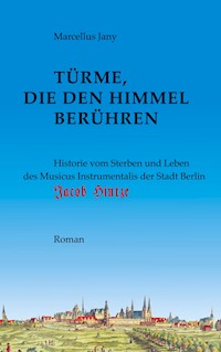 Türme, die den Himmel berühren - Marcellus Jany - ebook