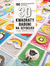 Kwadraty babuni na szydełku. 100 trójwymiarowych wzorów - Caitie Moore - książka
