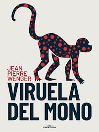 Viruela del Mono - jean-pierre wenger - ebook
