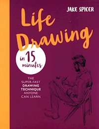 Life Drawing in 15 Minutes - Spicer Jake - książka