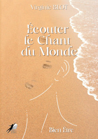 Ecouter le chant du monde - Virginie Blot - ebook