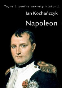 Napoleon - Jan Kochańczyk - ebook