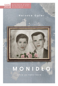 Monidło. Życie po Kato-tacie - Halszka Opfer - ebook + książka