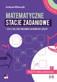 Matematyczne stacje zadaniowe klasa VI - Klimczyk Justyna - książka