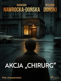 Akcja "Chirurg" - Barbara Nawrocka-Dońska - ebook + audiobook