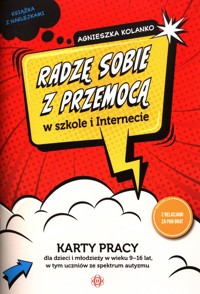 Radzę sobie z przemocą w szkole i Internecie - Kolanko Agnieszka - książka