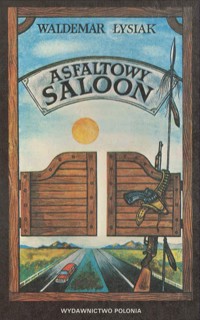 Asfaltowy saloon - Łysiak Waldemar - ebook