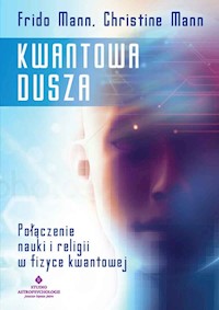 Kwantowa dusza - Mann Frido, Mann Christine - książka