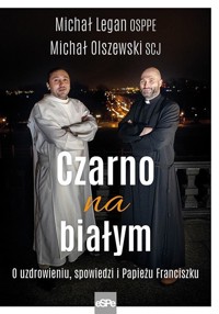 Czarno na białym - o. Michał Olszewski, o. Michał Legan - książka