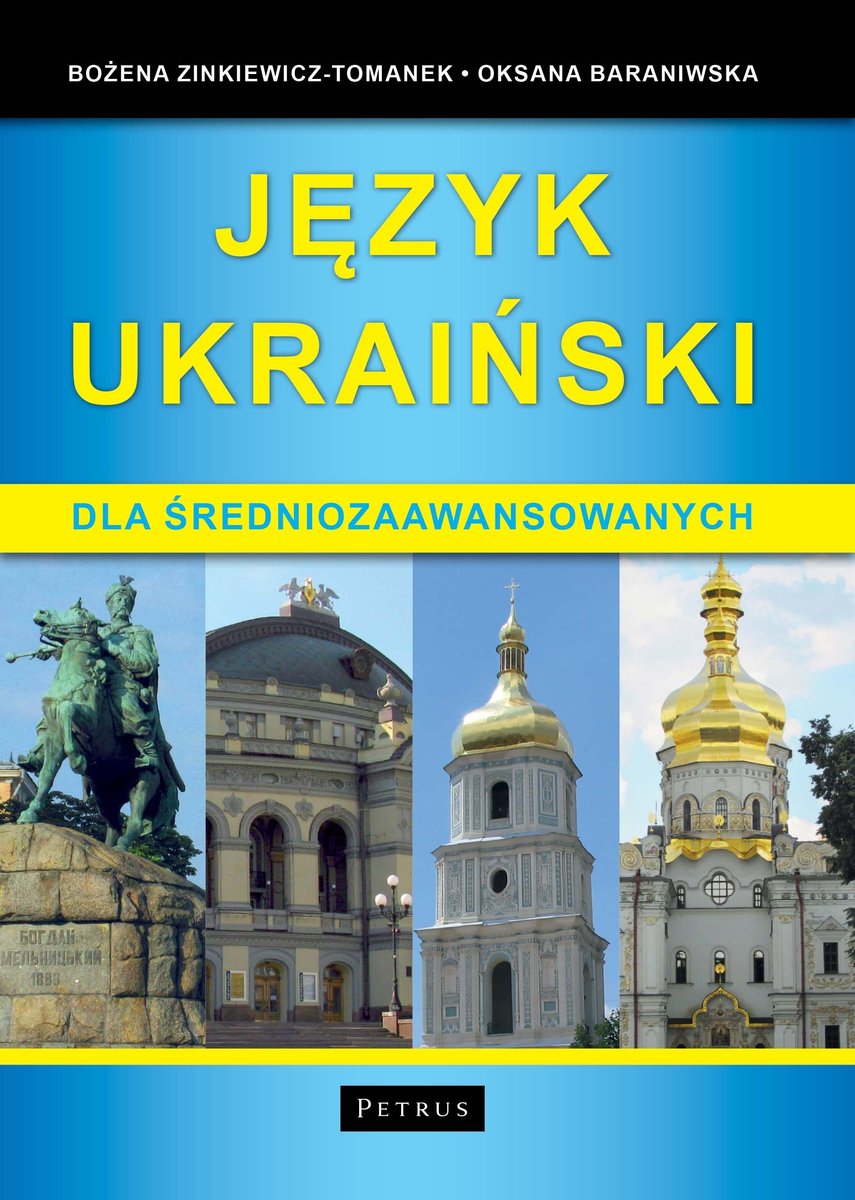 Język ukraińsko dla średniozaawansowanych - Bożena Zinkiewicz-Tomanek, Oksana Baraniwska - książka