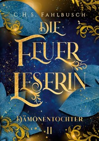 Die Feuerleserin II - C.H.S. Fahlbusch - ebook