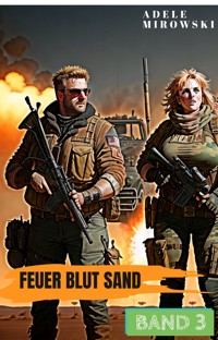 Feuer Blut Sand Band 3 - Adele Mirowski - ebook