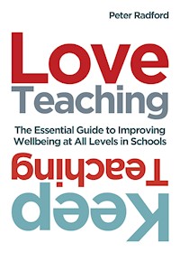 Love Teaching, Keep Teaching - Peter Radford - ebook