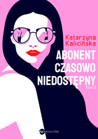 Abonent czasowo niedostępny - Katarzyna Kalicińska - ebook + audiobook + książka