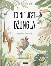 To NIE jest dżungla - Susanna Isern - książka