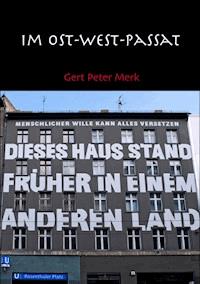 Im Ost-West-Passat - Gert-Peter Merk - ebook