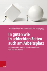 In guten wie in schlechten Zeiten – auch am Arbeitsplatz -  - ebook