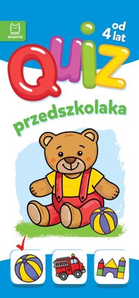 Quiz przedszkolaka z misiem od 4 lat - Podgórska Anna - książka