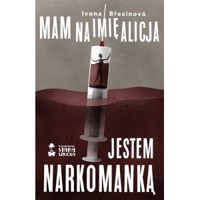 Mam na imię Alicja. Jestem narkomanką - Ivona Brezinova - audiobook + książka