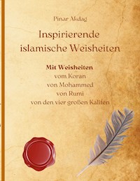 Inspirierende islamische Weisheiten - Pinar Akdag - ebook