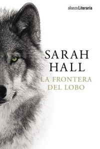 La frontera del lobo - Sarah Hall - ebook