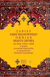 Zapisy sądu duchownego Ormian miasta Lwowa - Tryjarski Edward - książka