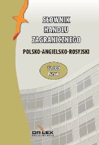 Polsko-angielsko-rosyjski słownik handlu zagranicznego/Polsko-angielsko-rosyjski słownik terminologii celnej - Piotr Kapusta - książka