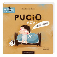 Pucio mówi dzień dobry - Marta Galewska-Kustra - książka