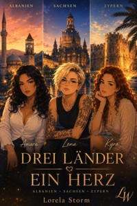 Drei Länder - Ein Herz - Lorela Storm - ebook