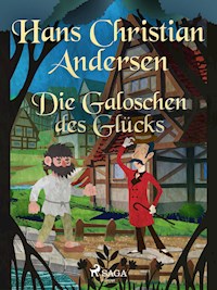 Die Galoschen des Glücks - Hans Christian Andersen - ebook