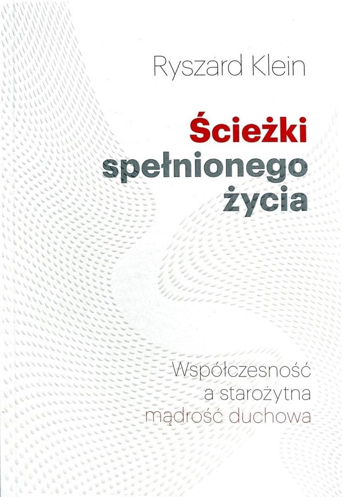 Ścieżki spełnionego życia - Ryszard Klein - książka