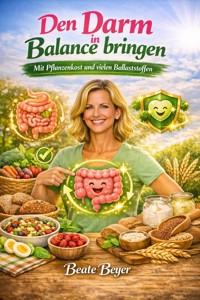 Den Darm in Balance bringen - Beate Beyer - ebook