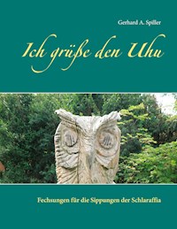 Ich grüße den Uhu - Gerhard A. Spiller - ebook