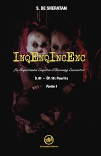 InqEnqIncEnc – Les Inquiétantes Enquêtes d’Incoming Encounters - S.01 – ép.10 - Sherdan de Sheratan - ebook