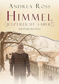 Himmel (jetzt reicht's aber) - Andrea Ross - ebook