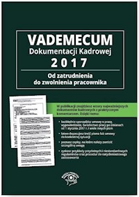 Vademecum dokumentacji kadrowej 2017 Od zatrudnienia do zwolnienia pracownika + CD z wzorami dokumentów -  - książka