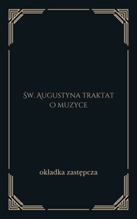 Św. Augustyna traktat O muzyce - Augustyn św. - ebook