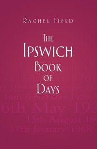 The Ipswich Book of Days - Rachel Field - ebook