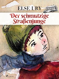 Der schmutzige Straßenjunge - Else Ury - ebook